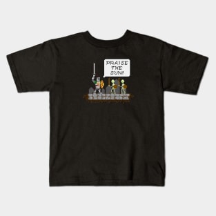 Praise the Sun! Kids T-Shirt